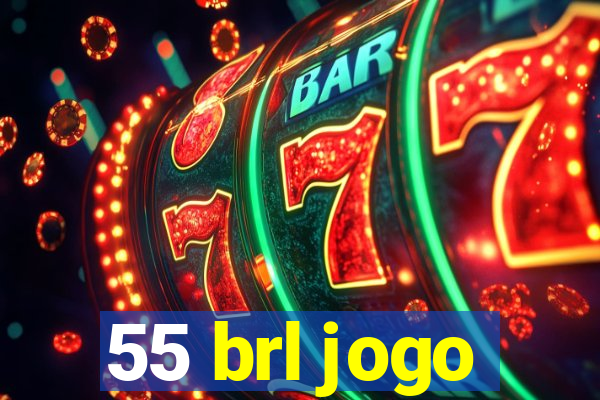 55 brl jogo